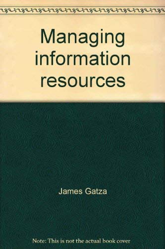 Managing information resources (9780894630705) by Gatza, James