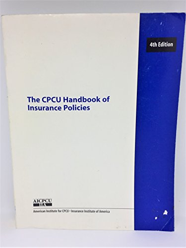 The CPCU Handbook of Insurance Policies (AI5641) (9780894630941) by American Institute For CPCU (AICPCU); Insurance Institute Of America