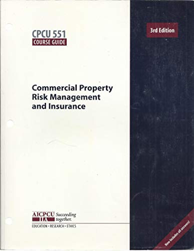 9780894632877: Commercial Property Risk Management and Insurance CPCU551 Course Guide (3rd Edition)