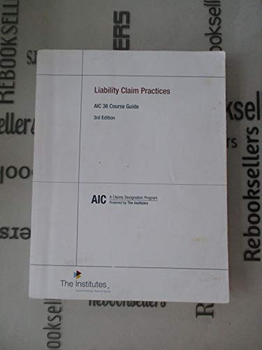 Stock image for Liability Claim Practices - AIC 36 Course Guide for sale by HPB-Red