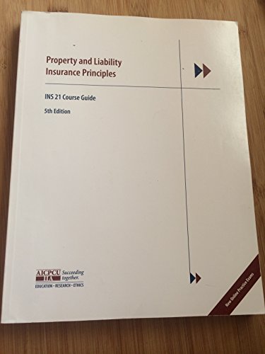 9780894633751: Property and Liability Insurance Principles INS 21 Course Guide
