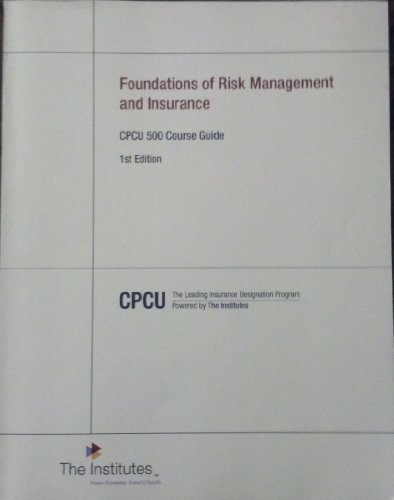 Stock image for Foundations of Risk Management and Insurance CPCU 500 Course Guide for sale by KuleliBooks