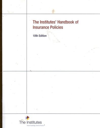 INSTITUTES HDBK.OF INSURANCE POLICIES - INSURANCE INST