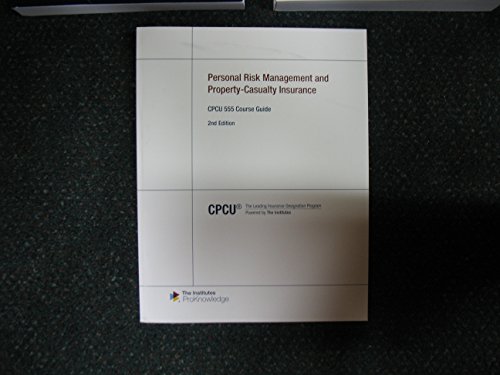 Imagen de archivo de CPCU 555 Course Guide for Personal Risk Management and Property-Casualty Insurance, 2nd edition a la venta por New Legacy Books