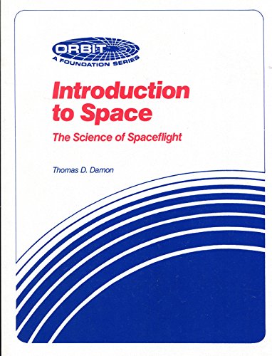 Beispielbild fr Introduction to Space : The Science of Spaceflight zum Verkauf von Better World Books