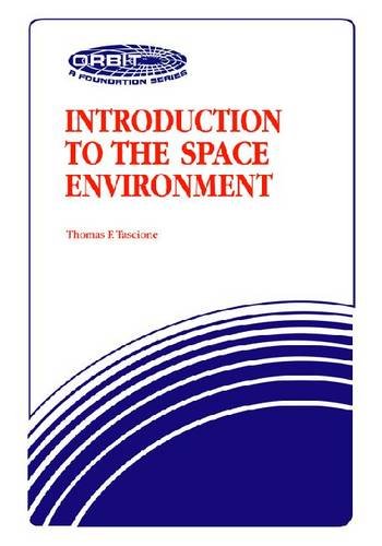 9780894640445: Introduction to the Space Environment