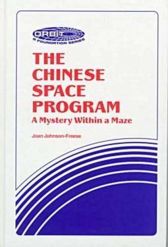 Imagen de archivo de The Chinese Space Program: A Mystery Within a Maze (Orbit : A Foundation Series) a la venta por Wizard Books
