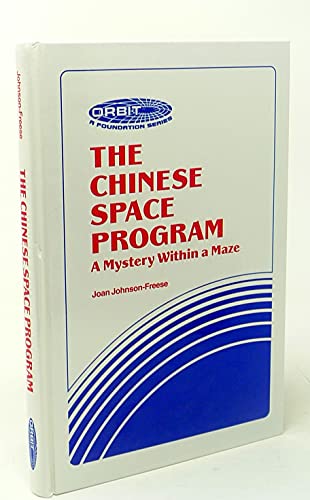 Stock image for The Chinese Space Program: A Mystery Within a Maze (Orbit : A Foundation Series) for sale by Big Bill's Books