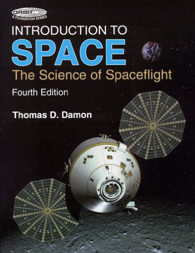 Beispielbild fr Introduction to Space: The Science of Spaceflight (Fourth Edition) zum Verkauf von Powell's Bookstores Chicago, ABAA