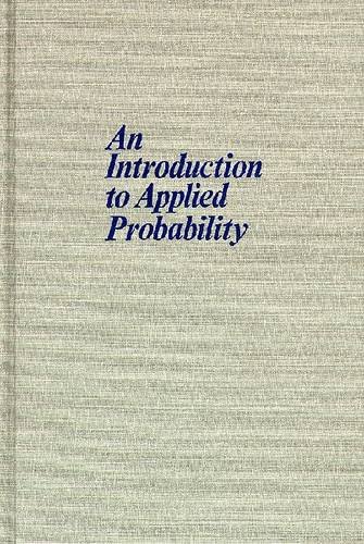 Imagen de archivo de An Introduction to Applied Probability a la venta por Books of the Smoky Mountains