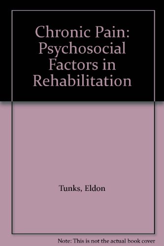 Beispielbild fr Chronic Pain : Psychosocial Factors in Rehabilitation zum Verkauf von Better World Books