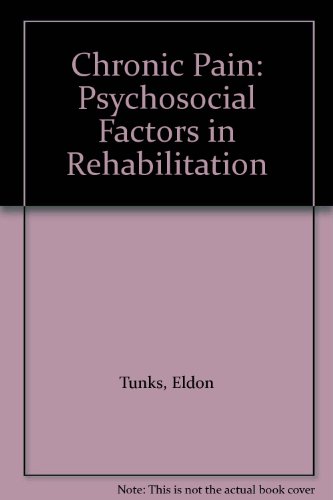 Stock image for Chronic Pain: Psychosocial Factors in Rehabilitation for sale by Irish Booksellers