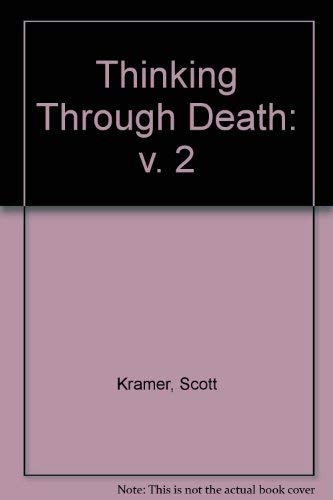 Thinking Through Death - Vol. 2