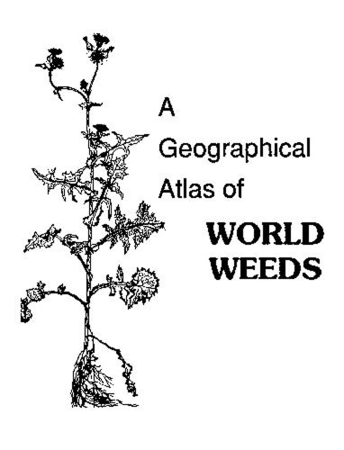 9780894643576: A Geographical Atlas of World Weeds