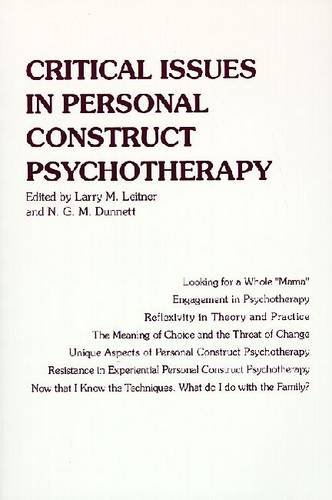 Critical Issues in Personal Construct Psychotherapy