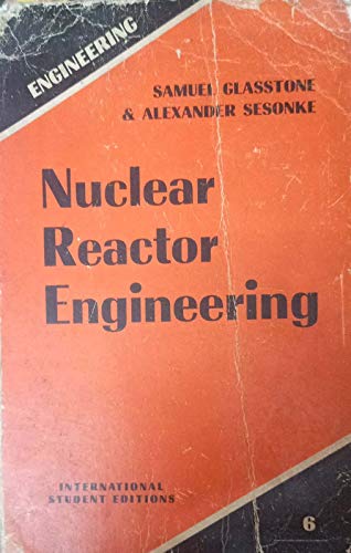 Nuclear Reactor Engineering (9780894645679) by Glasstone, Samuel