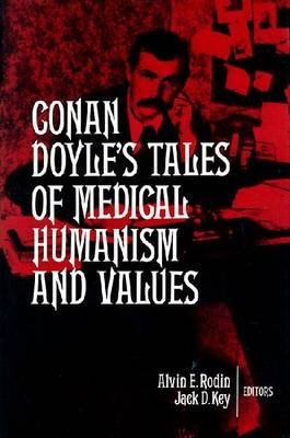 Beispielbild fr Conan Doyle's Tales of Medical Humanism and Values: Round the Red Lamp - Being Facts and Fancies of Medical Short Stories zum Verkauf von SecondSale