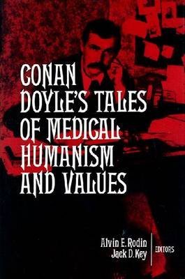 Imagen de archivo de Conan Doyle's Tales of Medical Humanism and Values: Round the Red Lamp - Being Facts and Fancies of Medical Short Stories a la venta por SecondSale