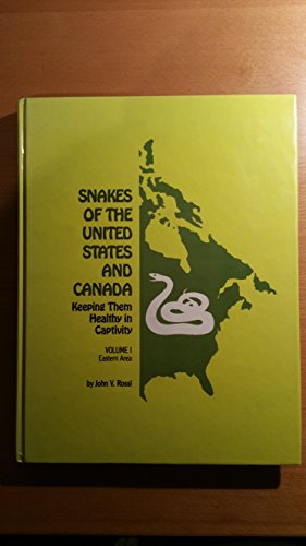 Stock image for Snakes of the United States and Canada: Keeping Them Healthy in Captivity : Eastern Area for sale by GF Books, Inc.