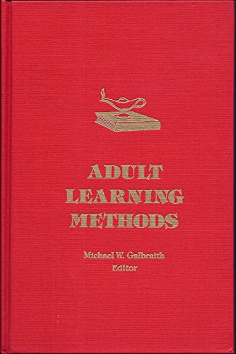 Imagen de archivo de Adult Learning Methods: A Guide for Effective Instruction a la venta por Persephone's Books