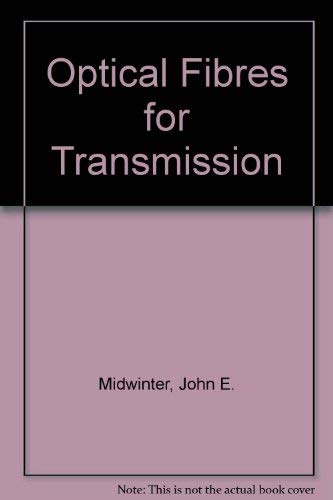 Stock image for Optical Fibers for Transmission for sale by Irish Booksellers