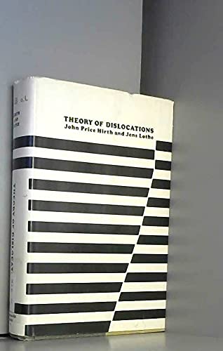 Imagen de archivo de Theory of Dislocations [Hardcover] Hirth, John Price and Lothe, Jens a la venta por DeckleEdge LLC