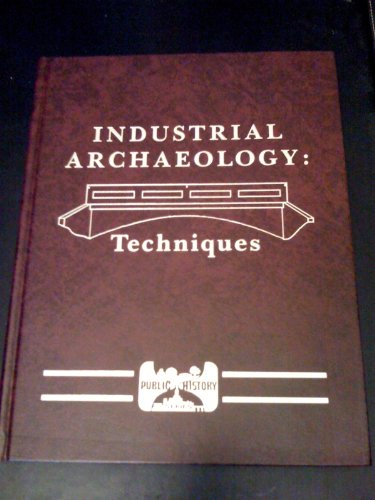Imagen de archivo de Industrial Archaeology : Techniques a la venta por Better World Books
