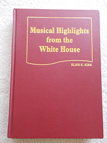 Stock image for Musical Highlights from the White House for sale by Novel Ideas Books & Gifts