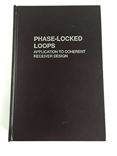 Stock image for Phase-Locked Loops: Application to Coherent Receiver Design for sale by ThriftBooks-Atlanta