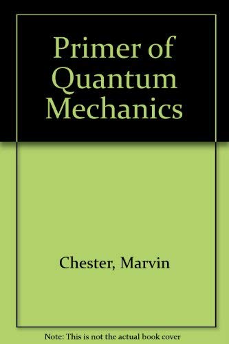 Stock image for Primer of Quantum Mechanics for sale by HPB-Red