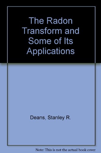 9780894647185: The Radon Transform and Some of Its Applications