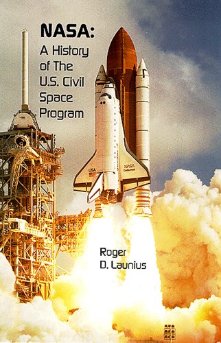 Imagen de archivo de NASA: A History of the U.S. Civil Space Program (An Anvil Original) a la venta por Books of the Smoky Mountains