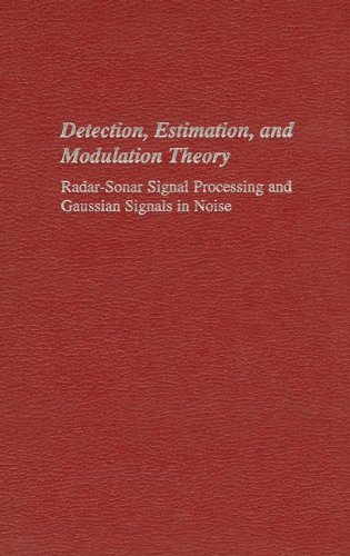 Beispielbild fr Detection, Estimation, and Modulation Theory: Radar-Sonar Signal Processing and Gaussian Signals in Noise zum Verkauf von ThriftBooks-Dallas