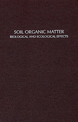 Beispielbild fr Soil Organic Matter: Biological & Ecological Effects zum Verkauf von Powell's Bookstores Chicago, ABAA