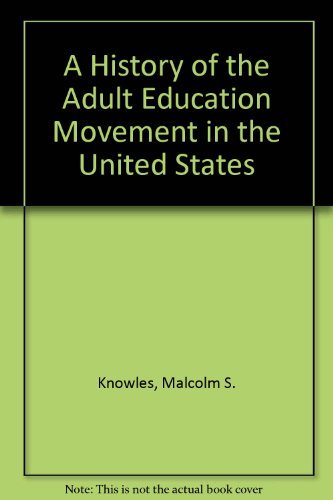 Beispielbild fr History of the Adult Education Movement in the United States zum Verkauf von 3rd St. Books