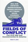 Stock image for Fields of Conflict: The Civil War and Reconstruction in America for sale by Book Bear