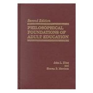 Beispielbild fr Philosophical Foundations of Adult Education zum Verkauf von Better World Books