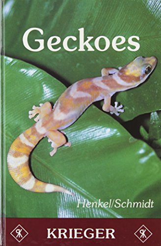 Geckoes: Biology, Husbandry, and Reproduction (9780894649196) by Henkel, Friedrich-Wilhelm; Schmidt, Wolfgang