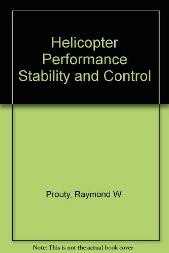 Stock image for Helicopter Performance Stability and Control for sale by Kellogg Creek Books