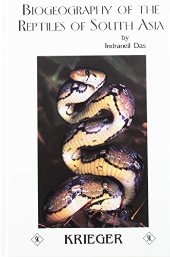 Beispielbild fr Biogeography of the Reptiles of South Asia zum Verkauf von Powell's Bookstores Chicago, ABAA