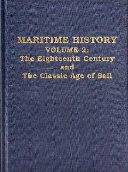 Stock image for Maritime History: The Eighteenth Century and the Classic Age of Sail for sale by HPB-Red