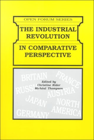 9780894649905: The Industrial Revolution in Comparative Perspective (Open Forum Series)