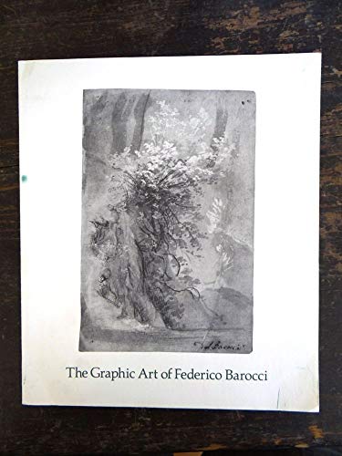 Beispielbild fr The Graphic Art of Federico Barocci: Selected Drawings and Prints zum Verkauf von ANARTIST