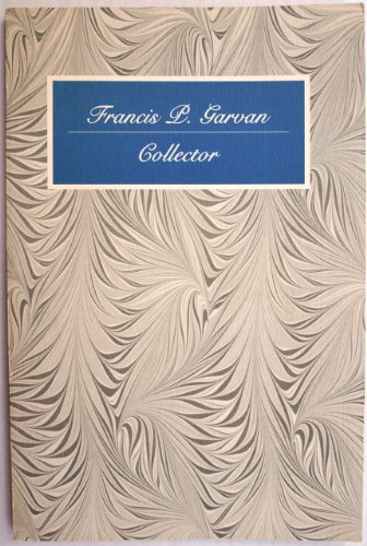 Stock image for Francis P Garvan, Collector for sale by Wonder Book