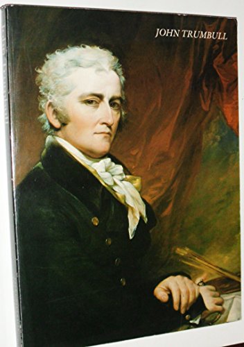 Beispielbild fr John Trumbull : The Hand and Spirit of a Painter zum Verkauf von Better World Books