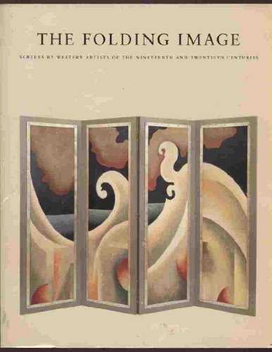 Imagen de archivo de The folding image: Screens by western artists of the nineteenth and twentieth centuries : Yale University Art Gallery, National Gallery of Art a la venta por Front Cover Books