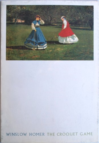 Stock image for Winslow Homer: The Croquet Game for sale by Mullen Books, ABAA