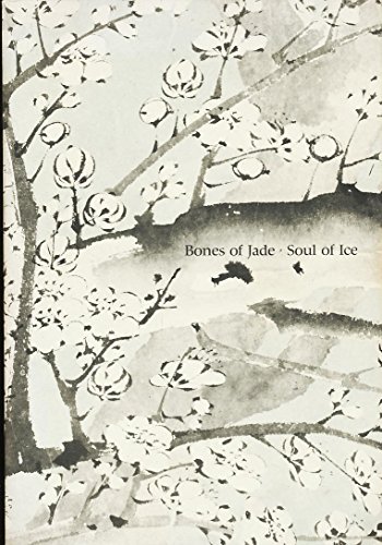 Beispielbild fr Bones of Jade, Soul of Ice : The Flowering Plum in Chinese Art zum Verkauf von Better World Books