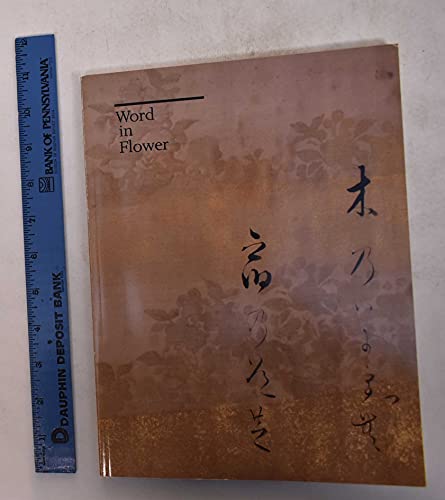 Word in Flower: The Visualization of Classical Literature in Seventeenth-Century Japan