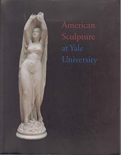 9780894670589: American Sculpture at Yale University